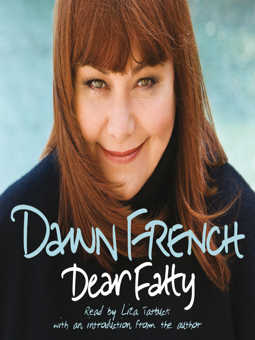 Title details for Dear Fatty by Dawn French - Available